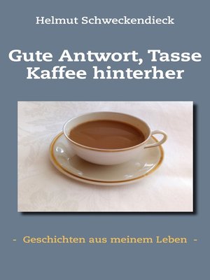 cover image of Gute Antwort, Tasse Kaffee hinterher